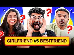 Girlfriend vs Best Friend : Who Knows Me Better Challenge *GONE WRONG* 😥