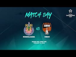 Guadalajara vs Cibao | 2025 Concacaf Champions Cup