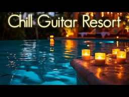 Smooth Jazz Resort | Lounge Bar Guitar Music Calm, Study & Focus