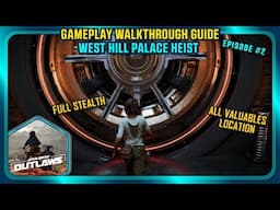 Star Wars Outlaws Gameplay Walkthrough Guide West Hill Palace Heist Full Stealth E2