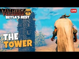 Climbing the Sealed Tower - Beyla's Rest | Valheim  (S4-E16)