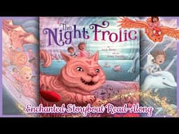 “The Night Frolic” written by Julie Berry & illustrated by Jaime Zollars - Read-Aloud