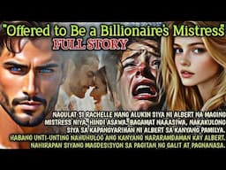 FULL STORY of "Offered to Be a Billionaire's Mistress" | #mv #myviewstv #lovestory #kwentongpagibig