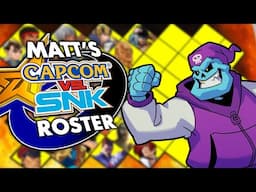 Matt's Captivating Capcom vs SNK Dream Roster!