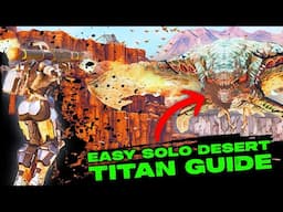 EASY SOLO Desert Titan Guide on Ark Survival Ascended!! Desert Titan Walkthrough in ASA