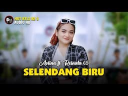 SELENDANG BIRU - AOLINA X REINATA 05 (HUT KYLS KE 5) || LR SOUND SYSTEM