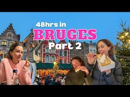 PART 2 | Best Bruges Weekend Trip | Bruges Christmas Market