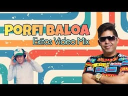 PORFI BALOA 🎺 5 Exitos de Lujo 🎺