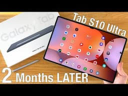 Samsung Galaxy Tab S10 Ultra Real Life User Review After 2 Months!