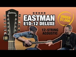 Best 12-String Under $1,000 – Eastman E1D-12 Deluxe