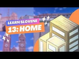 Learn Slovene 13: home