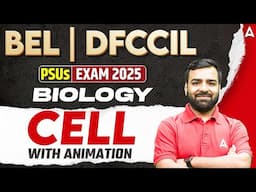 BEL | DFCCIL Exam 2025 | Cell with Animation | Biology Classes #1 | By Deepmani Sir