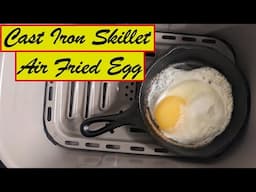 Cast Iron Skillet Air Fried Egg