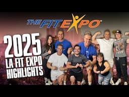 2025 L.A. FIT EXPO  HIGHLIGHTS (INCLUDING LOTS OF INTERVIEWS WITH CELEBS)