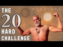 How to get a Body like a GOD | The 20 HARD Challenge by Guru Pashupati