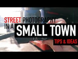 How to do Street photography in a small town - POV