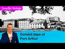 Convict Days of Port Arthur