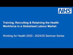 Training, Recruiting & Retaining the Health Workforce in a Globalised Labour Market