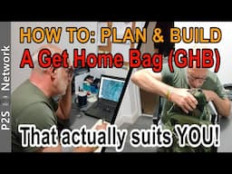 HOW TO - Plan and THEN build a Get Home Bag that meets YOUR needs | Preppers |