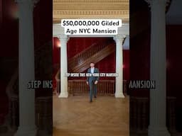 $50,000,000 Gilded Age NYC Mansion built in 1896