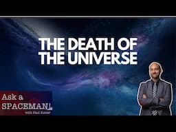 How Will the Universe Die?