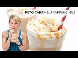 Thick and Rich KETO CARAMEL Frappuccinos! The best sugar-free way to stay cool this summer.