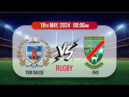 THS TOM NAUDE vs HS PIETERSBURG  Saturday 18 May 2024 from 08:00