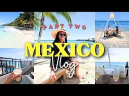 MEXICO TRAVEL VLOG | MARRIOTT | ALL-INCLUSIVE | PART TWO