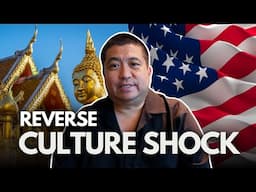 10 REVERSE CULTURE SHOCKS returning to the USA from Thailand