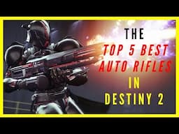 The TOP 5 BEST Auto Rifles In Destiny 2 Shadowkeep For PVE Console Players - My List