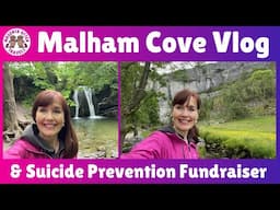 Yorkshire Dales Malham Cove Vlog & Suicide Prevention Fundraiser