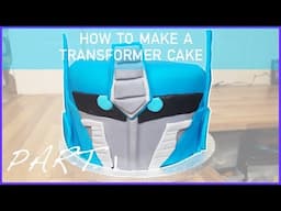 How to Make a Transformers Cake - Optimus Prime Cake for Kids - Part 1