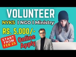 Government Mission Volunteer | Rs. 5,000 stipend #nyks #certificate  #ajaycreation