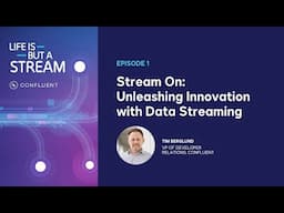 Stream On: Unleashing Innovation with Data Streaming | Life is But a Stream