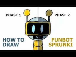 How To Draw Fun Bot Sprunki Phase 1 and Phase 2