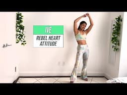 IVE Rebel Heart and Attitude Cardio Dance Workout