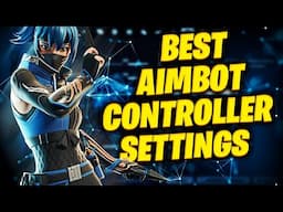 Best Controller AIMBOT Sensitivity Settings for PRO Fortnite Aim | Fortnite Aimbot Settings