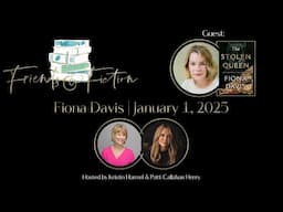 Fiona Davis | Friends & Fiction #250  January 1st, 2025