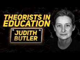 Theorists in Education | Judith Butler