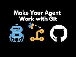 Make Your Agent Work With Git