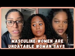 Real Men Don't Date Masculine Women: Her Take On Feminity Sparks Debate - Must Watch