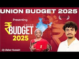 Union Budget 2025 : Detailed Analysis || Babar Sir @TripleSClasses