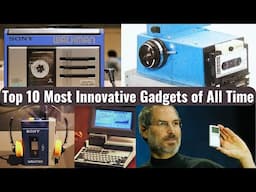 Top 10 Most Innovative Gadgets of All Time