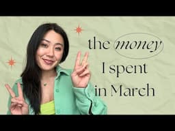 What I Spent in March | Girl on FI/RE • Millennial Money Honey