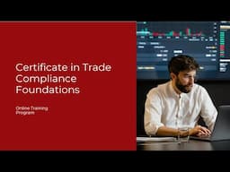 Certificate in Trade Compliance Foundations (Course Trailer) - Financial Crime Academy