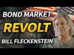 Bond Market Leaking as Investors Revolt with Bill Fleckenstein