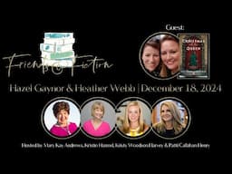 Hazel Gaynor and Heather Webb | Friends & Fiction #248  December 18th, 2024