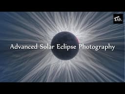 Advanced Solar Eclipse Photography with Jonathan Hill | 2025-02-02