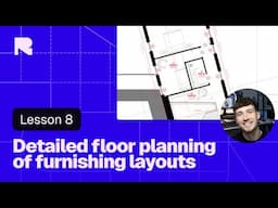 Detailed floor planning of furnishing layouts | Lesson 08