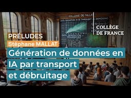 Génération de données en IA par transport et débruitage - Stéphane Mallat